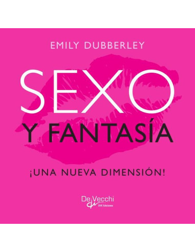 Sexo y fantasía. ¡Una nueva dimensión!