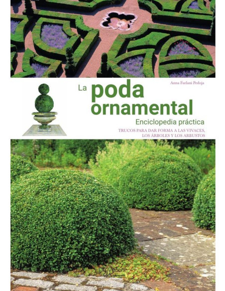 La poda ornamental - Enciclopedia práctica