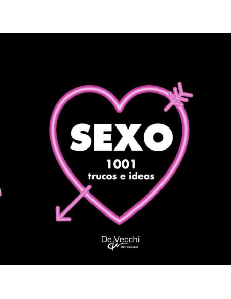 Sexo. 1001 trucos e ideas