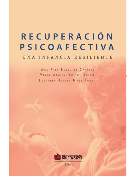 Recuperación psicoafectiva:Una infancia resiliente