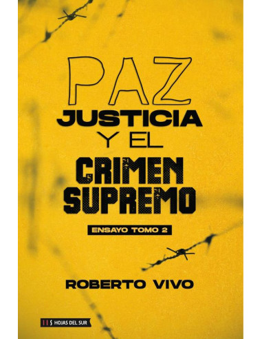 Paz, Juticia y el Crimen Supremo, tomo 2