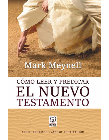 Cómo leer y predicar el Nuevo Testamento