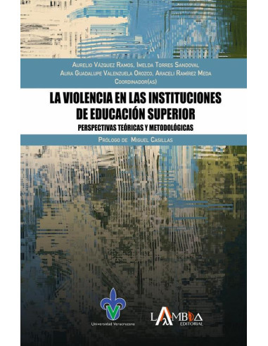 La violencia en las Instituciones de Educación Superior:Perspectivas teóricas y metodológicas