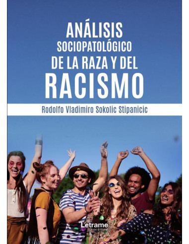 Análisis sociopatológico de la raza y del racismo