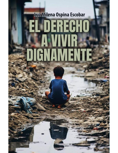 El derecho a vivir dignamente 