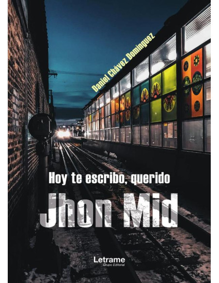 Hoy te escribo, querido Jhon Mid