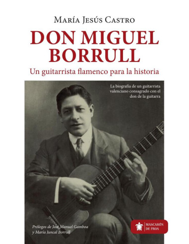 Don miguel borrull :Un guitarrista flamenco para la historia