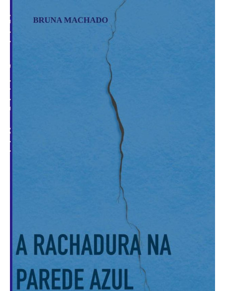 A Rachadura Na Parede Azul