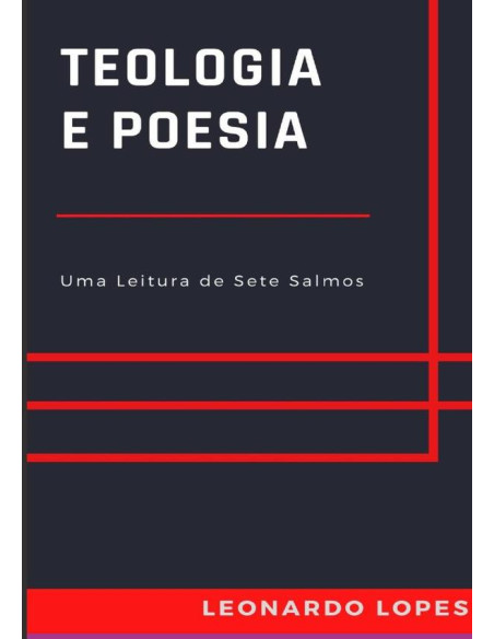 Teologia E Poesia:Uma Leitura de Sete Salmos