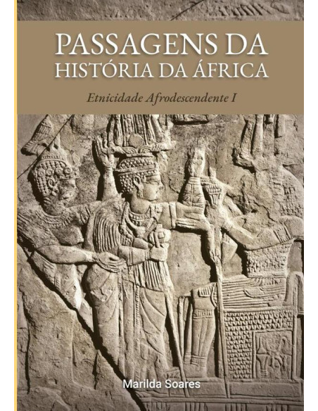 Passagens Da História Da África:Etnicidade Afrodescendente I