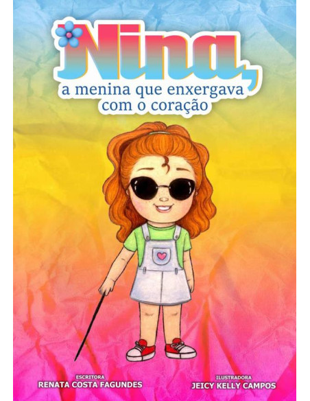 Nina, A Menina Que Enxergava Com O Coração