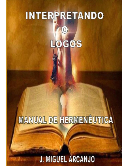 Interpretando O Logos:Manual de Hermenêutica