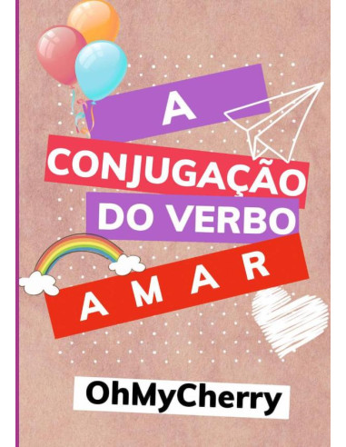 A Conjugação Do Verbo Amar