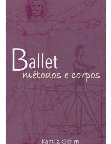 Ballet: Métodos E Corpos.