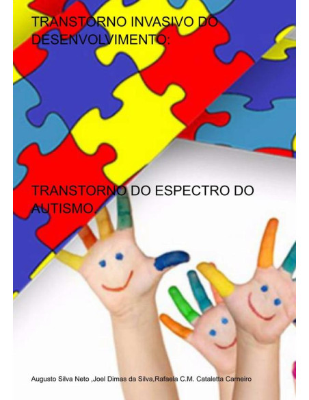 Transtorno Invasivo Do Desenvolvimento::TRANSTORNO DO ESPECTRO DO AUTISMO.