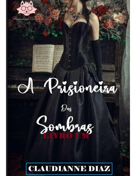 A Prisioneira Das Sombras:Livro Um