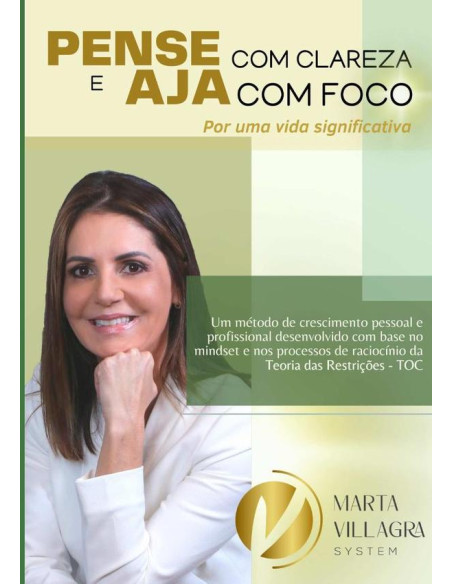 Pense Com Clareza E Aja Com Foco:Por uma vida significativa