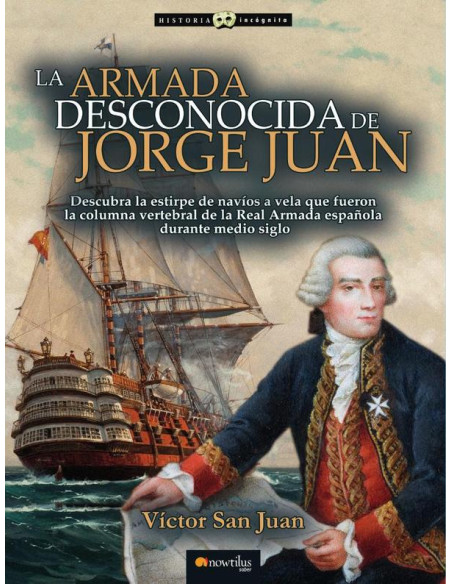 La armada desconocida de Jorge Juan NUEVA EDICIÓN