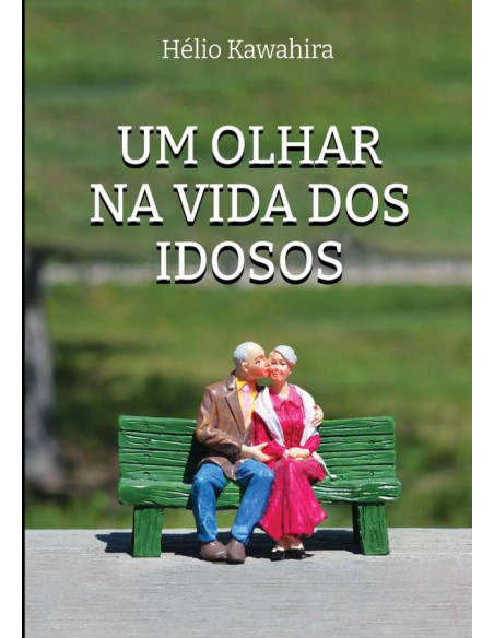 Um Olhar Na Vida Dos Idosos