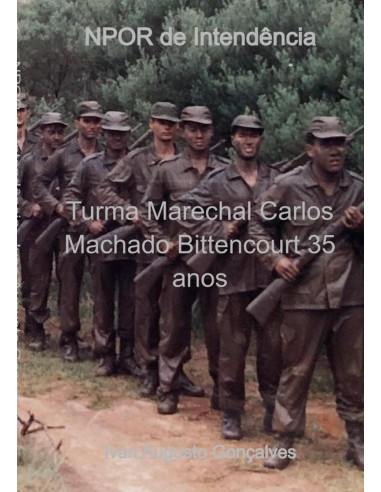 Npor De Intendência:Turma Marechal Carlos Machado Bittencourt  35 anos