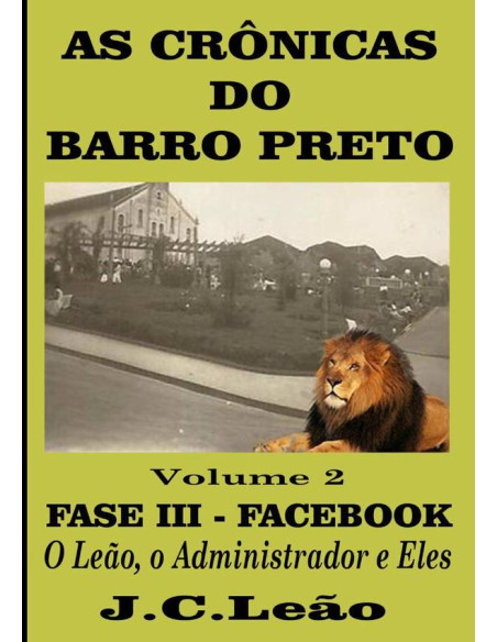 As Crônicas Do Barro Preto - Volume 2:FASE III - FACEBOOK