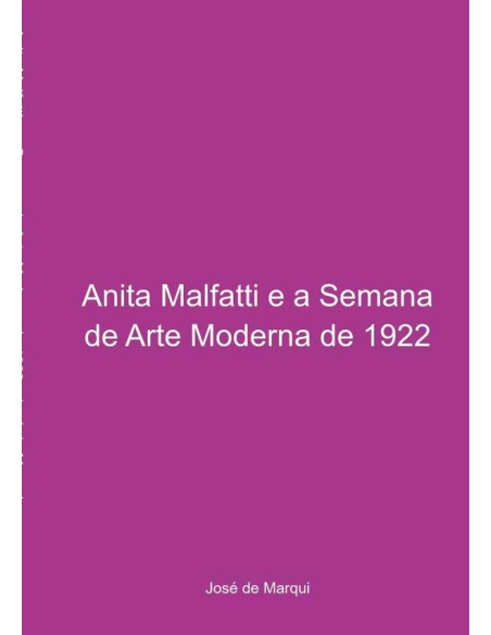 Anita Malfatti E A Semana De Arte Moderna De 22:Anita Malfatti e a Semana de Arte Moderna de 1922