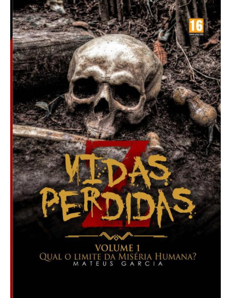 Vidas Perdidas:Qual o limite da miséria humana? (volume 1)