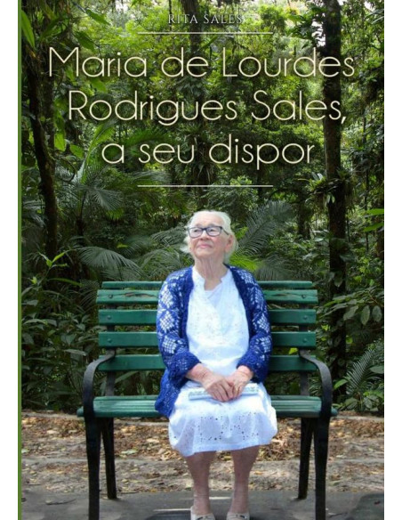 Maria De Lourdes Rodrigues Sales, A Seu Dispor