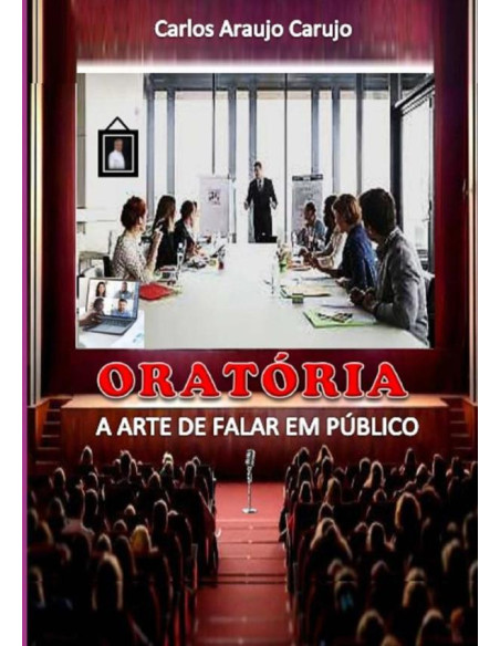 Oratória:A Arte de Falar em Público