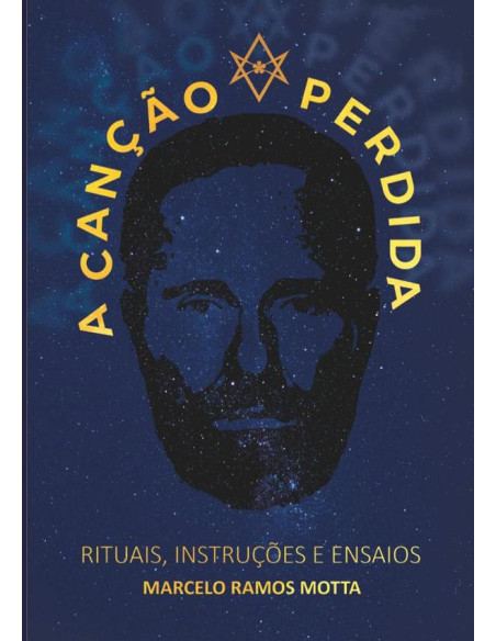 A Canção Perdida:RITUAIS, INSTRUÇÕES E ENSAIOS