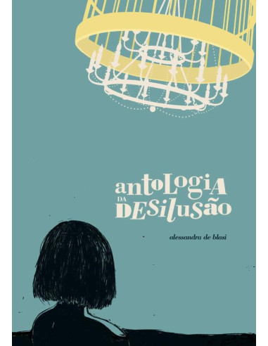 Antologia Da Desilusão