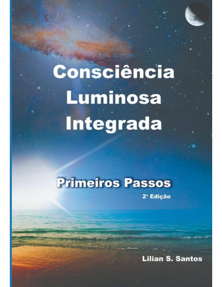 Consciência Luminosa Integrada - Primeiros Passos