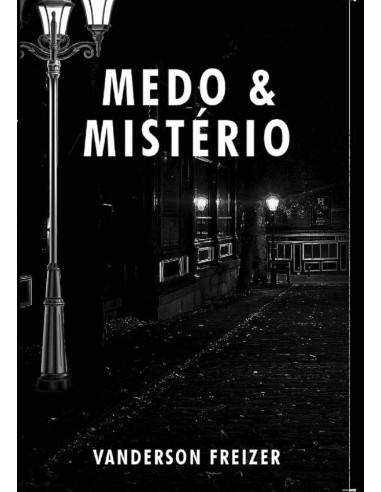 Medo E Mistério