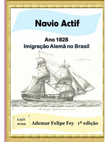 Navio Actif - Ano 1828: Imigração Alemã No Brasil