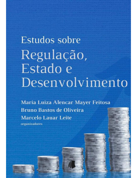 Estudos Sobre Regulação, Estado E Desenvolvimento