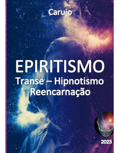 Espiritismo:Hipnose, Reencarnação, Transe