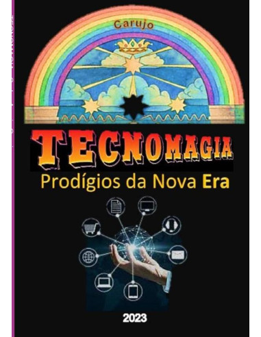 Tecnomagia:O Milagre da Nova Era