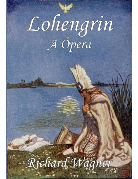 Lohengrin:A Ópera