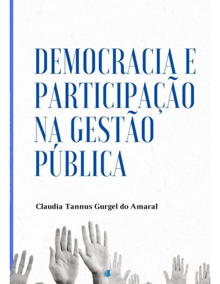 Democracia E Participação Na Gestão Pública:Os Conselhos Municipais de Saúde