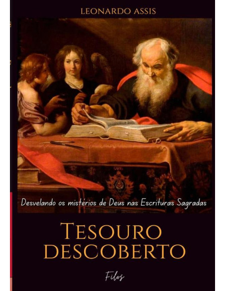 Tesouro Descoberto:Desvelando os mistérios de Deus nas Escrituras Sagradas