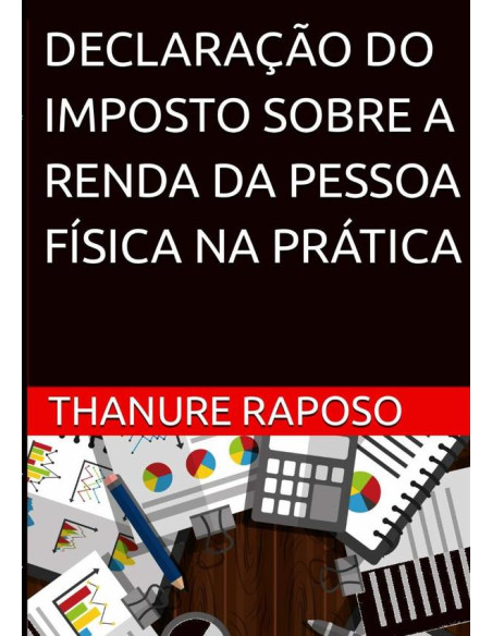 Declaração Do Imposto Sobre A Renda Da Pessoa Física Na Prática