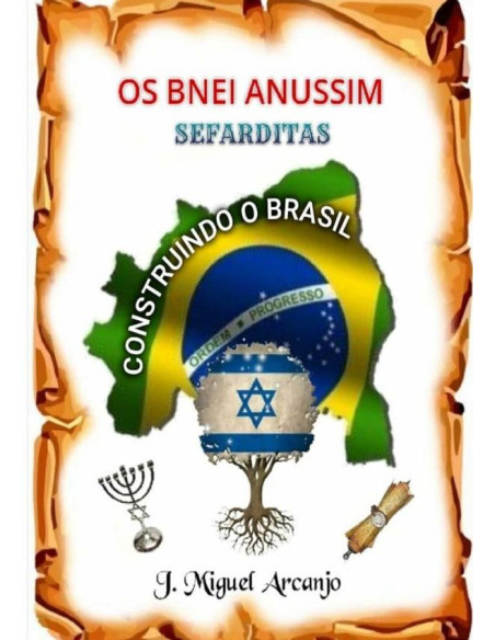 Os Bnei Anussim:Construindo o Brasil