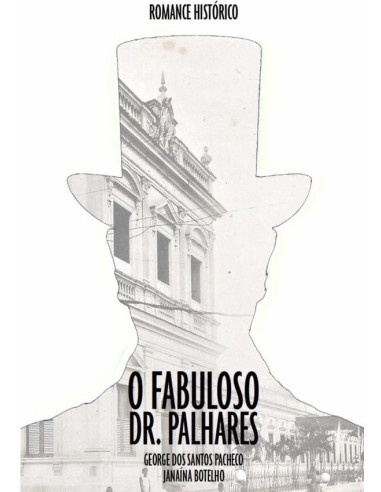 O Fabuloso Dr. Palhares