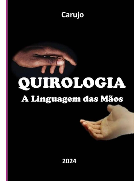 Quirologia:A Linguagem das Mãos