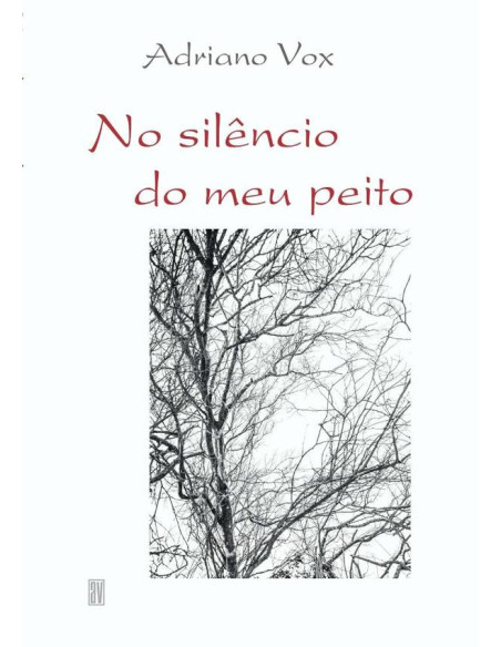 No Silêncio Do Meu Peito:Antologia de poemas e crônicas