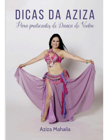 Dicas Da Aziza Para Praticantes De Dança Do Ventre