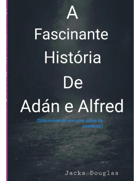 A Fascinante História De Adán E Alfred:Sobrevivendo em uma selva de casebres