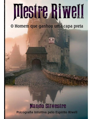 Mestre Riwell:O Homem que ganhou uma capa preta