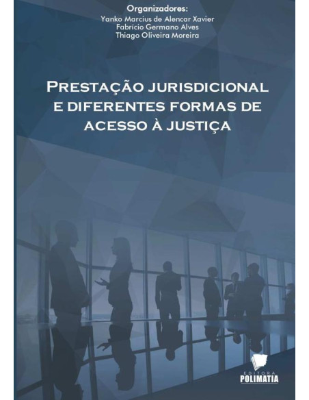 Prestação Jurisdicional E Diferentes Formas De Acesso À Justiça