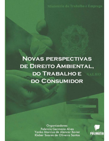 Novas Perspectivas De Direito Ambiental Do Trabalho E Do Consumidor